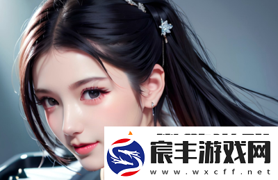 “你老婆真棒多CP”究竟是什么意思-她具备哪些让人称赞的能力