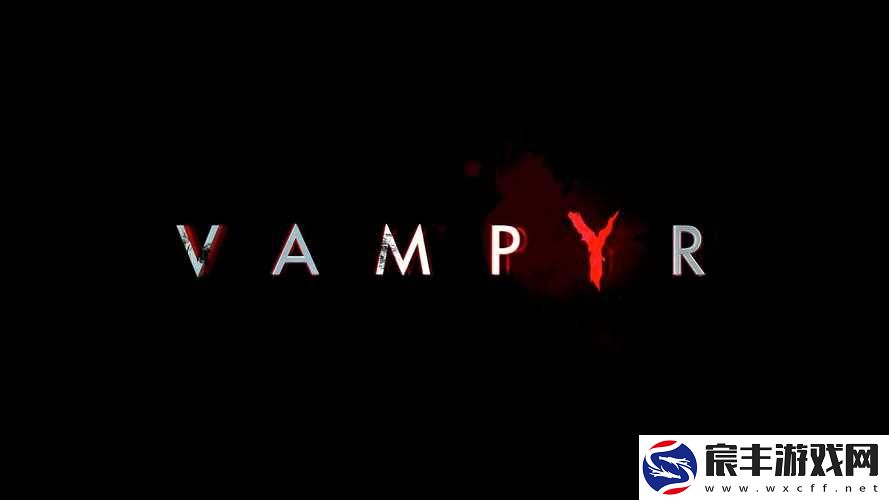 Vampyr游戏攻略，全面解析潘多拉魔盒支线任务完成步骤